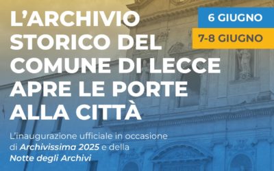 Dalla parte del futuro: tre giornate all’Archivio Storico di Lecce tra memoria, innovazione e nuovi sguardi sul patrimonio